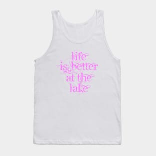 Life is Better at the Lake Tank Top